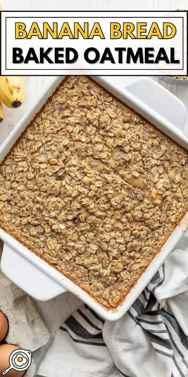 Banana Bread Baked Oatmeal pin image